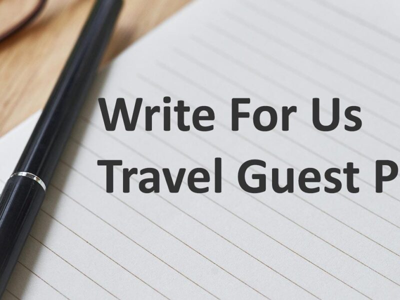 Write For Us Travel