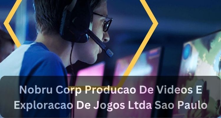 Nobru Corp Producao De Videos E Exploracao De Jogos Ltda Sao Paulo