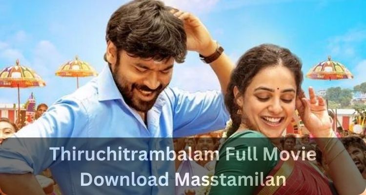 Thiruchitrambalam Full Movie Download Masstamilan